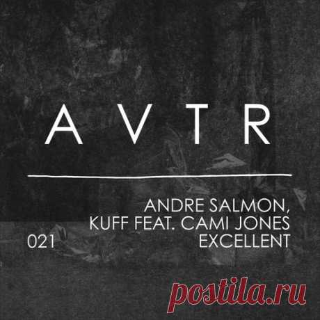 Andre Salmon, Cami Jones, Kuff – Excellent [AVTR022]