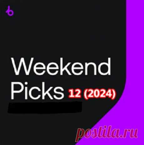 Beatport Weekend Picks 12 (2024) free download mp3 music 320kbps