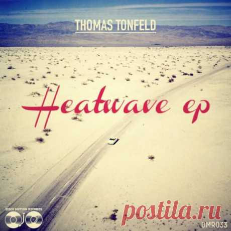 Thоmas Тоnfeld - HeatWаve - тропическая квинтэссенция мечты | Soulplay Radio Blog - Музыкальный Блог