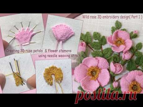 Creating 3D rose petals and flower stamens using needle weaving. Wild Rose Embroidery Design Part 1