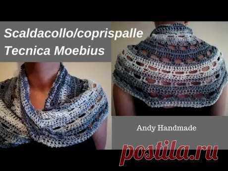 Scaldacollo/coprispalle uncinetto con tecnica Moebius - scarf crochet moebius - YouTube