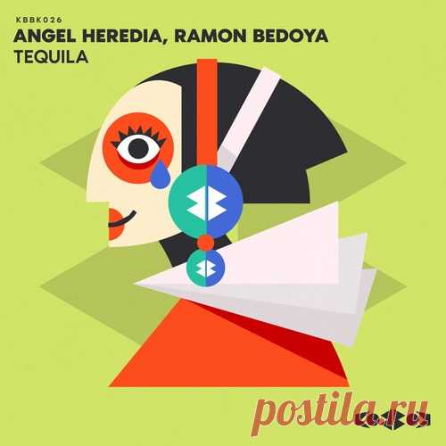 Ramon Bedoya, Angel Heredia – TEQUILA [KBBK026] - HypeDJ.top