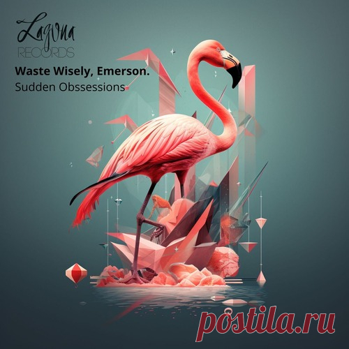 waste wisely, Emerson. – Sudden Obsessions [LGNR90]