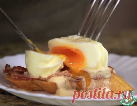 Яйца бенедикт под голландским соусом – кулинарный рецепт