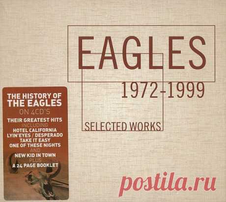 Eagles - Selected Works 1972-1999 (4CD Box-Set) (2000) FLAC Группа The Eagles считается самой «американской» из всех американских коллективов, а также третьей по популярности и количеству проданных записей после The Beatles и Led Zeppelin.Разве этого мало, чтобы после сорока с лишним лет уйти на заслуженный покой? Но нет, они не собираются покидать сцену и
