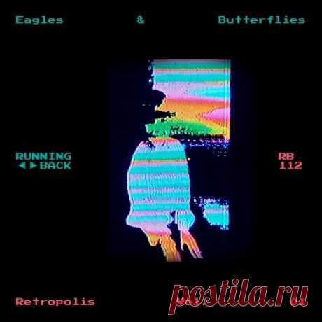 Eagles &amp; Butterflies – Retropolis Vol. 01 - psytrancemix.com