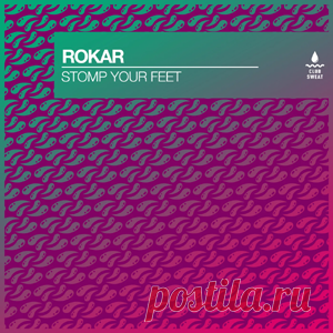 ROKAR - Stomp Your Feet (Extended Mix) | 4DJsonline.com