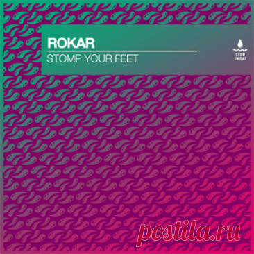 ROKAR - Stomp Your Feet (Extended Mix) | 4DJsonline.com