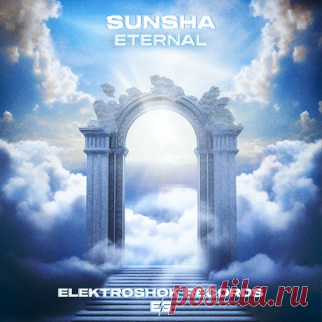 Sunsha - Eternal [Elektroshok Records]
