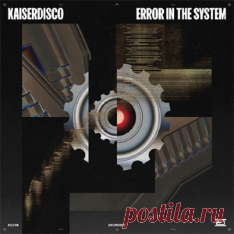 Kaiserdisco - Error In The System | 4DJsonline.com