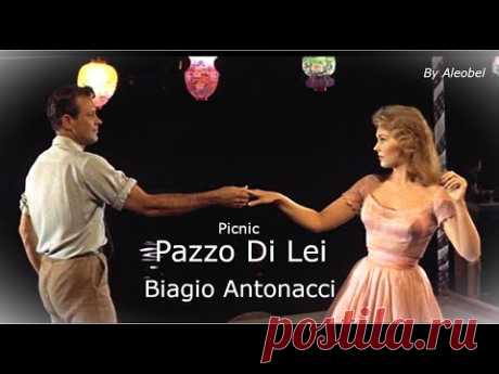 Pazzo Di Lei 💗 Biagio Antonacci (Kim Novak and William Holden) ~ Testo