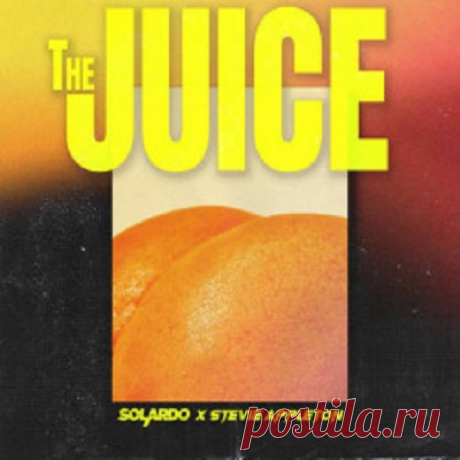 Solardo, Stevie Appleton - The Juice (Extended Mix) free download mp3 music 320kbps
