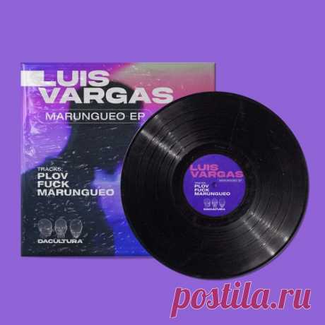 Luis Vargas - Marungueo EP free download mp3 music 320kbps