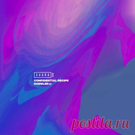 Confidential Recipe – Dobbler EP [SUARA508]