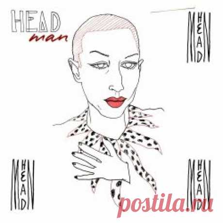 Headman - SomeVersion/LIVE120rmx (2024) [Single] Artist: Headman Album: SomeVersion/LIVE120rmx Year: 2024 Country: Switzerland Style: New Wave, Minimal Wave, Post-Punk