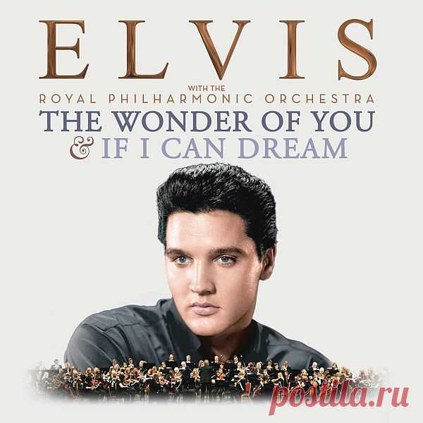 Elvis Aaron Presly - The Wonder Of You & If I Can Dream 2CD (2016) FLAC СЕНСАЦИЯ!!! Элвиса Пресли и лондонский Royal Philharmonic Orchestra, в альбоме «The Wonder of You»! Мощные вокальные партии Короля получат новую жизнь благодаря новой оркестровой аранжировке, включает дуэт с Хелена Фишер. Этот выдающийся альбом является продолжением прошлогоднего глобального