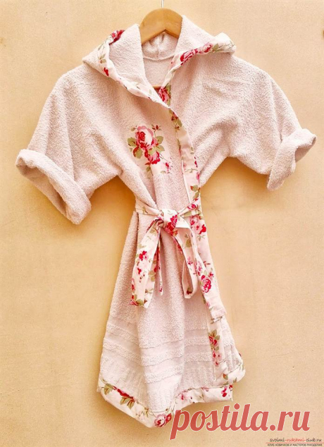Детский махровый халат с капюшоном: выкройки изделий для девочки