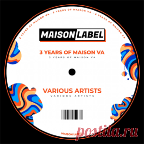 Various Artists - 3 YEARS OF MAISON VA | 4DJsonline.com