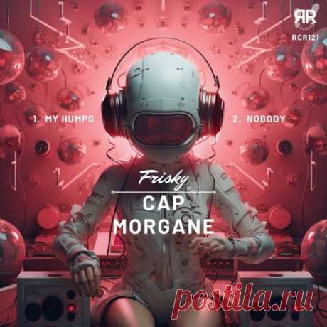 Cap Morgane - Frisky [Reckoning Records]