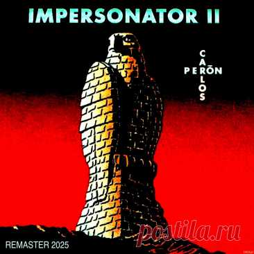 Carlos Peron - Impersonator II (2025 Remaster) (2025) 320kbps / FLAC