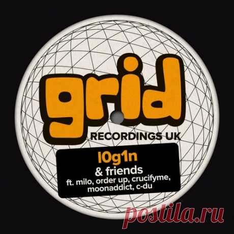 C-DU & L0G1N, Crucifyme & L0G1N - L0G1N & Friends [Grid Recordings UK]