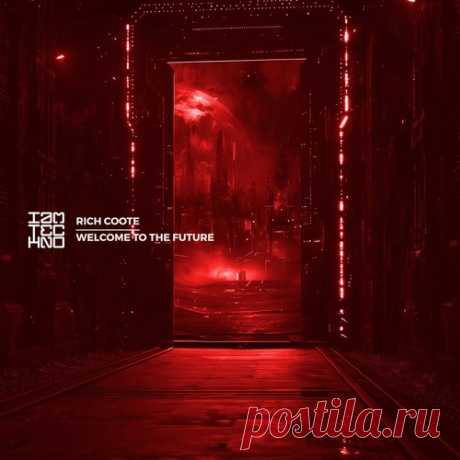 Rich Coote – Welcome to the Future [IAMTRED238] Sharing-DB.club