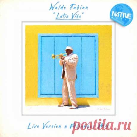 Waldo Fabian - Latin Vibe [Native Music Recordings]