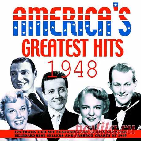 Americas Greatest Hits 1948 (4CD) Mp3 Исполнитель: Various ArtistНазвание: Americas Greatest Hits 1948 (4CD)Жанр: Pop, Rock, RnB, JazzДата релиза: 2022Количество композиций: 103Формат | Качество: MP3 | 320 kbpsПродолжительность: 04:56:45Размер: 651 Mb (+3%) TrackList:CD 101. Ray Noble & His Orchestra with Buddy Clark - I'll Dance