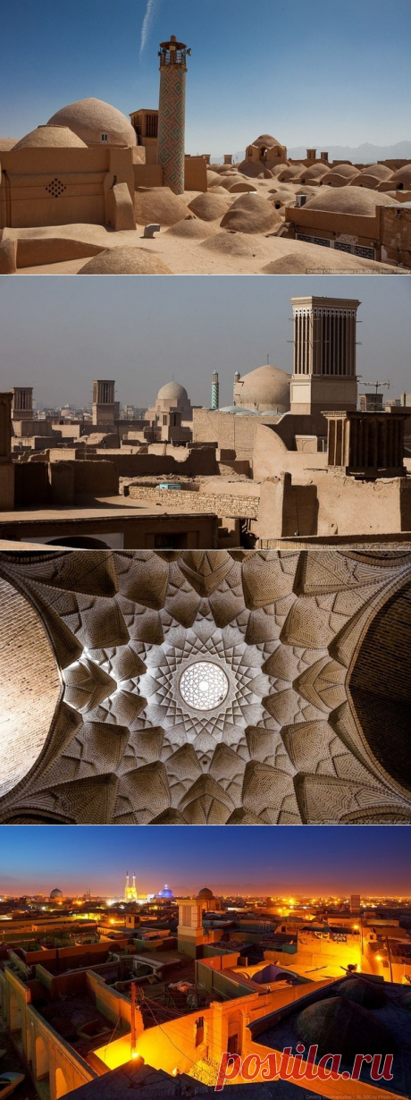 Йезд - глиняный город с пятитысячелетней историей на территории современного Ирана. - Путешествуем вместе