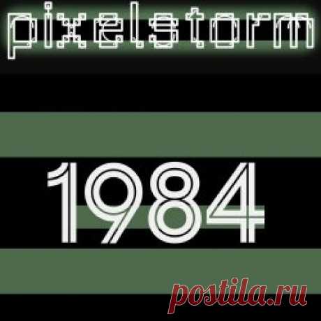 Pixelstorm - 1984 (2023) [Single] Artist: Pixelstorm Album: 1984 Year: 2023 Country: UK Style: Synthpop