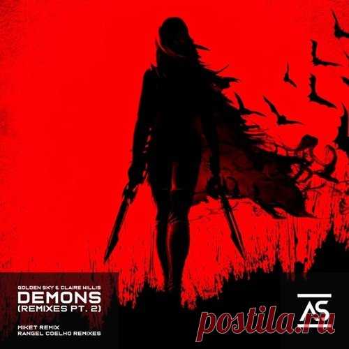 Golden Sky, Claire Willis & Mike-T - Demons (Remixes, Pt. 2)