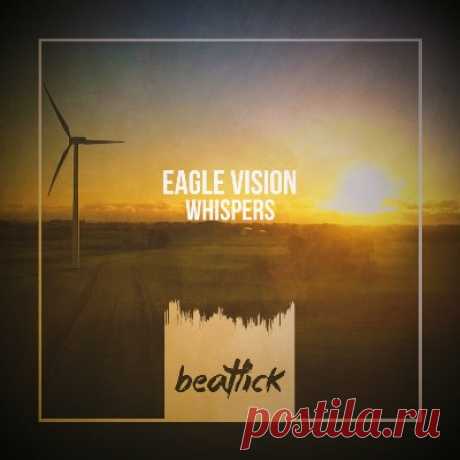 Eagle Vision – Whispers - psytrancemix.com