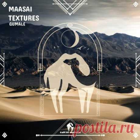 Gumale – Maasai Textures - FLAC Music
