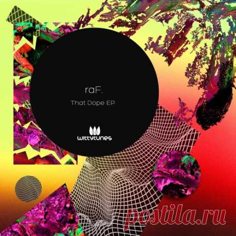 raF. – That Dope EP [WT465]