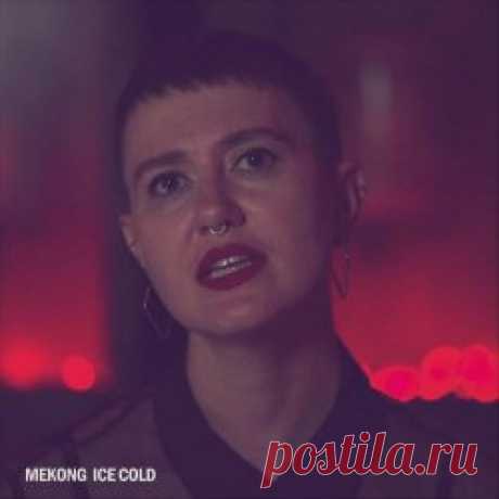 Mekong - Ice Cold (2024) [Single] Artist: Mekong Album: Ice Cold Year: 2024 Country: Poland Style: Post-Punk, Coldwave