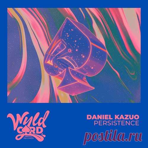 Daniel Kazuo – Persistence [WYLD169C] - HypeDJ.top