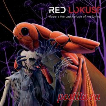 Red Lokust - Hope Is The Last Refuge Of The Dying (2024) Artist: Red Lokust Album: Hope Is The Last Refuge Of The Dying Year: 2024 Country: USA Style: EBM, Industrial