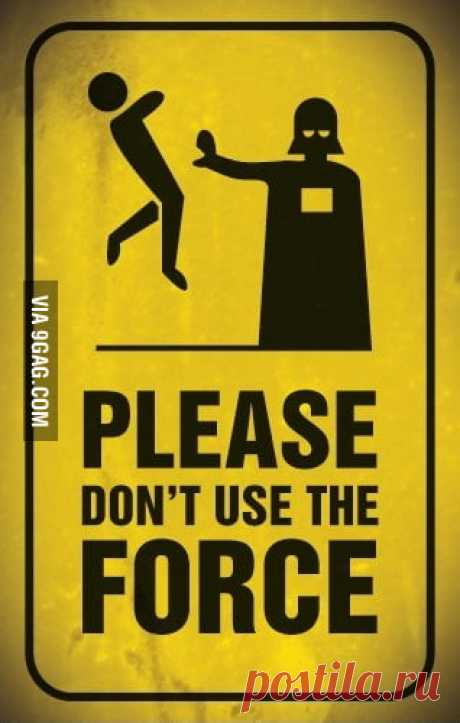 Please don´t use the force!! More memes, funny videos and pics on 9GAG