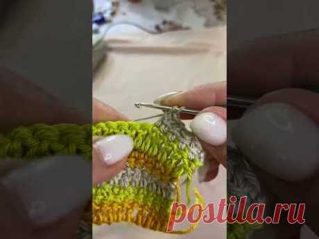 Лайфхак как вязать столбики с накидом без отверстий между ними.#knitting #вязание #вязаниекрючком