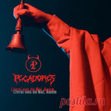 Pecadores - Livrai-nos do Mal, Amem (Single) (2025) 320kbps / FLAC