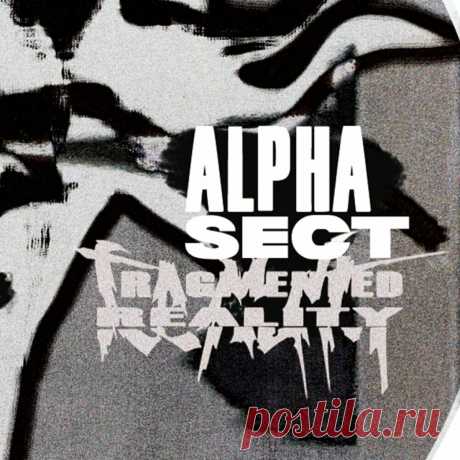 Alpha Sect - Fragmented Reality (EP) (2024) 320kbps / FLAC