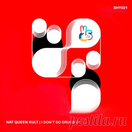 Nat Queen Kult - Don'T Do Drugs EP [Shyft Recordings]