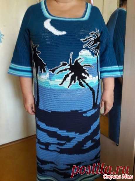 Платье &quot;Мечта о море под пальмой&quot; - Вязание - Страна Мам