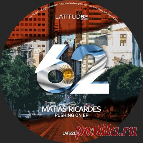 Matias Ricardes - Pushing On [Latitud 62 Records]