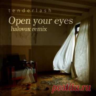 Tenderlash - Open Your Eyes (Halovox Remix) (2024) [Single] Artist: Tenderlash Album: Open Your Eyes (Halovox Remix) Year: 2024 Country: USA Style: Darkwave, Synthpop