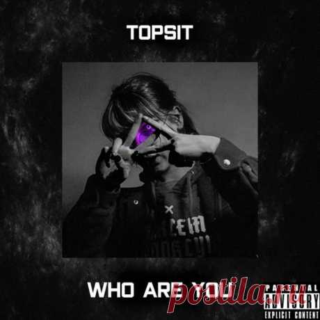 Topsit - Who Are You [MEGLICA RECORDS]