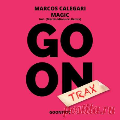 Marcos Calegari – Magic [GOONT078] ✅ MP3 download