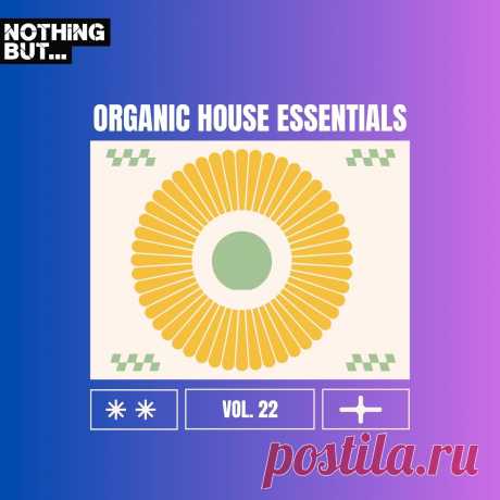 VA - Nothing But... Organic House Essentials, Vol. 22 NBOHE22 » MinimalFreaks.co