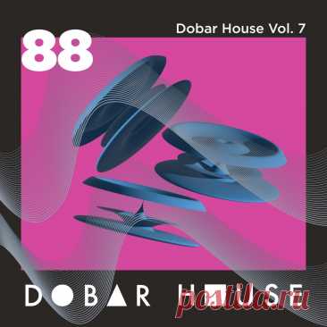 VA - Dobar House, Vol. 7 DH088 » MinimalFreaks.co