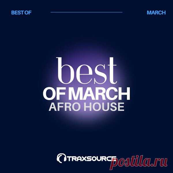 Traxsource Top 100 Afro House of March 2024 » MinimalFreaks.co